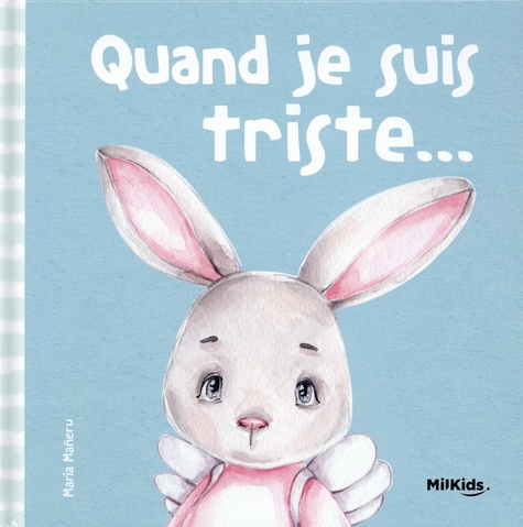 QUAND JE SUIS TRISTE
