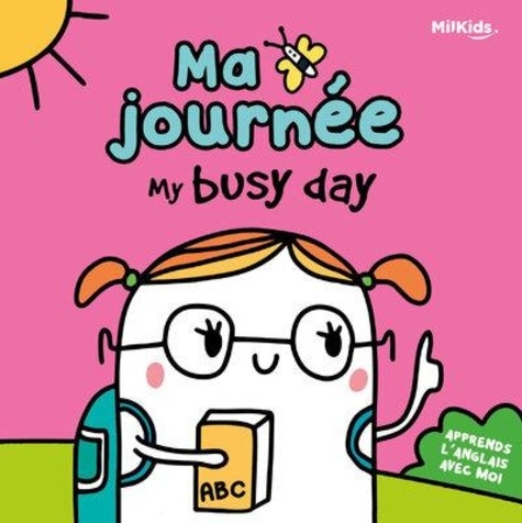 MY BUSY DAY - MA JOURNEE