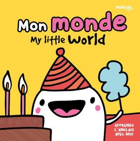 MY WORLD - MON MONDE