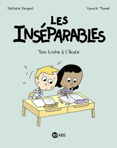 LES INSEPARABLES - T8 - TOM TRICHE A L'ECOLE