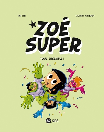 ZOE SUPER - TOUS ENSEMBLE !