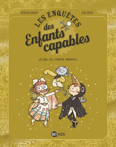 LES ENQUETES DES ENFANTS CAPABLES - T3 - LE BAL DU COMTE GRIFOLI