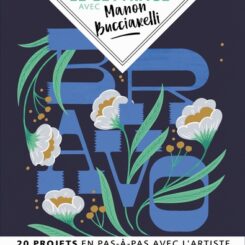 LE LETTRAGE AVEC MANON BUCCIARELLI - 20 PROJETS EN PAS-A-PAS AVEC L'ARTISTE