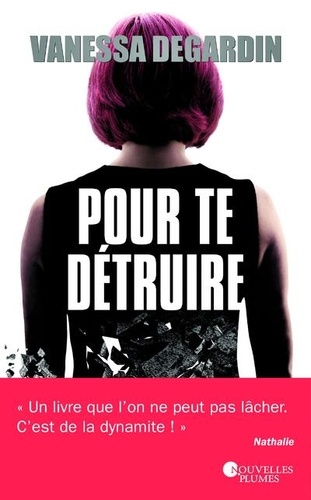 POUR TE DETRUIRE