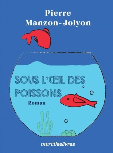 SOUS L'OEIL DES POISSONS
