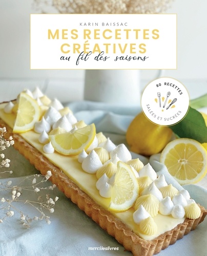 MES RECETTES CREATIVES AU FIL DES SAISONS