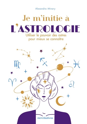 JE M'INITIE A L'ASTROLOGIE