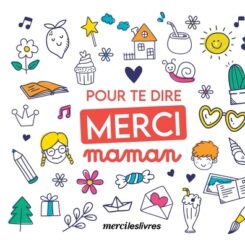 POUR TE DIRE MERCI MAMAN