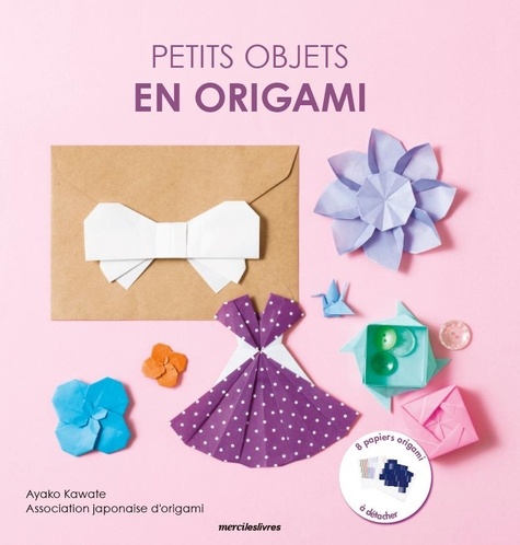 PETITS OBJETS EN ORIGAMI