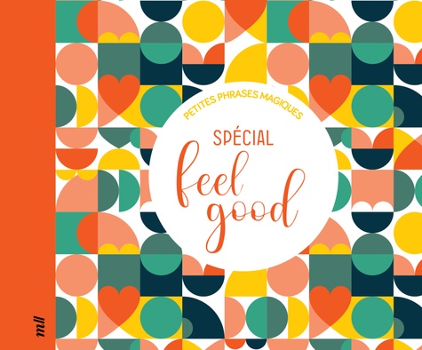 PETITES PHRASES MAGIQUES - SPECIAL FEEL GOOD