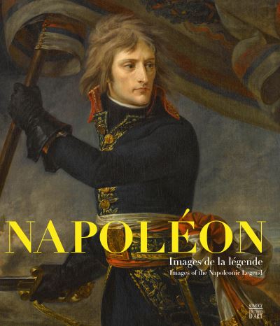 NAPOLEON - IMAGES DE LA LEGENDE