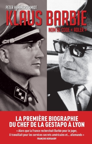 KLAUS BARBIE - NOM DE CODE : ADLER