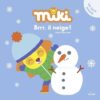 MIKI - BRRR, IL NEIGE !