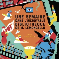 UNE SEMAINE DANS L'INCROYABLE BIBLIOTHEQUE DE MR LEMONCELLO