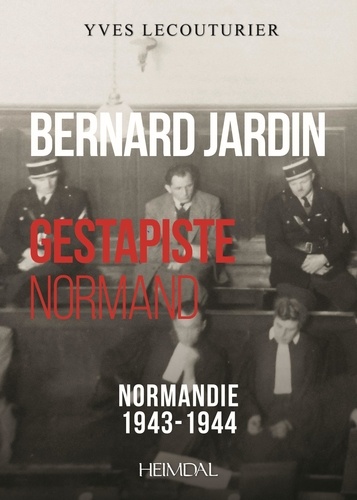 BERNARD JARDIN GESTAPISTE NORMAND