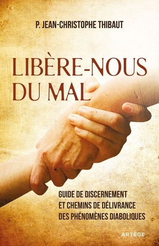 LIBERE-NOUS DU MAL