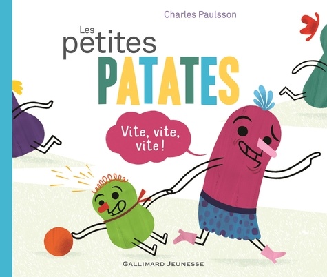 LES PETITES PATATES - VITE , VITE , VITE !