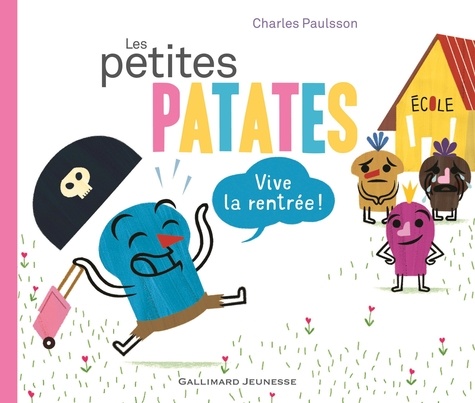 LES PETITES PATATES - VIVE LA RENTREE !