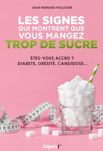 LES SIGNES QUI MONTRENT QUE VOUS MANGEZ TROP DE SUCRE