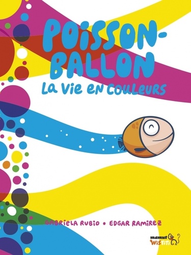 POISSON-BALLON - LA VIE EN COULEURS