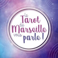LE TAROT DE MARSEILLE VOUS PARLE ! PREVOIR ET MAITRISER SON DESTIN