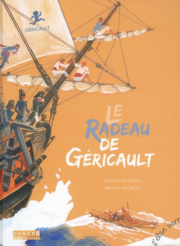 LE RADEAU DE GERICAULT - GERICAULT