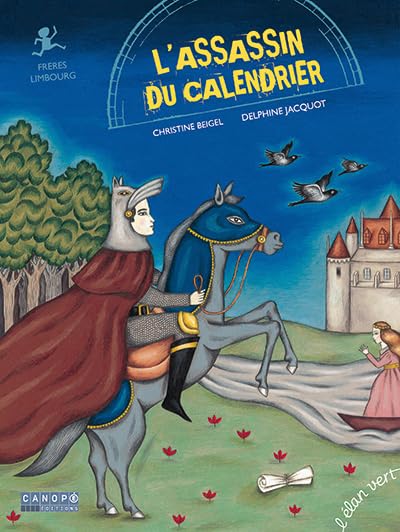 L'ASSASSIN DU CALENDRIER - TRES RICHES HEURES DU DUC DE BERRY