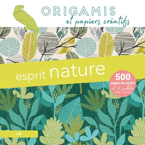 ORIGAMIS ET PAPIERS CREATIFS - ESPRIT NATURE
