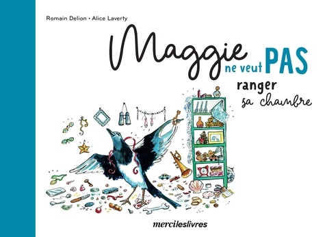 MAGGIE NE VEUT PAS RANGER SA CHAMBRE