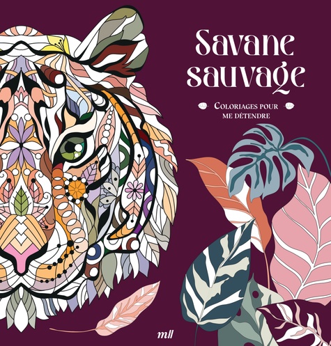 COLORIAGES POUR ME DETENDRE - SAVANE SAUVAGE