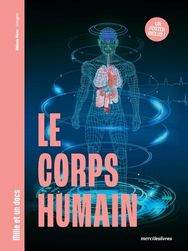 MILLE ET UN DOCS - LE CORPS HUMAIN