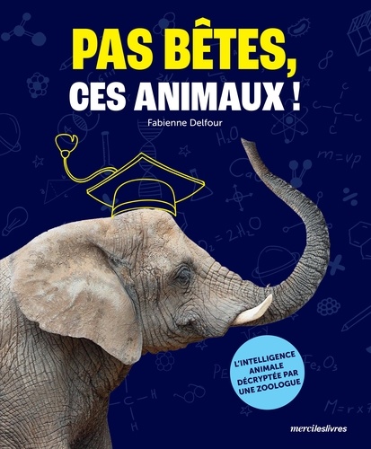 PAS BETES CES ANIMAUX !