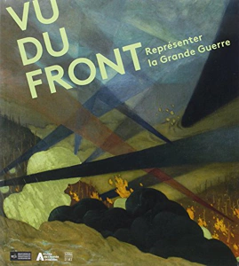 VU DU FRONT- REPRESENTER LA GRANDE GUERRE
