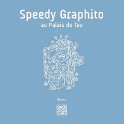 SPEEDY GRAPHITO - AU PALAIS DU TAU (ALBUM)