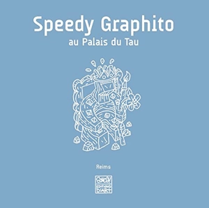 SPEEDY GRAPHITO - AU PALAIS DU TAU (ALBUM)