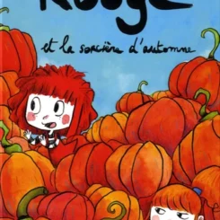 ROUGE ET LA SORCIERE D’AUTOMNE