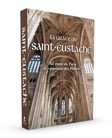 LA GRACE DE SAINT EUSTACHE