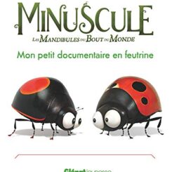 MINUSCULE 2 - MON PETIT DOCUMENTAIRE