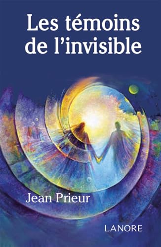 LES TEMOINS DE L'INVISIBLE