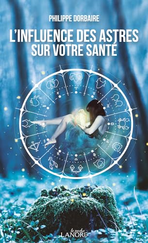 L'INFLUENCE DES ASTRES SUR VOTRE SANTE