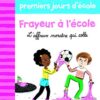 100 PREMIERS JOURS - FRAYEUR A L'ECOLE