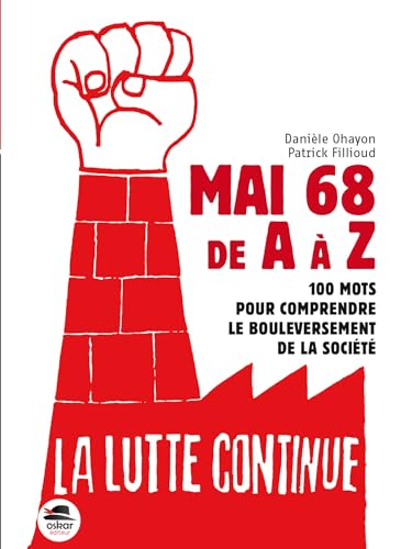 MAI 68 DE A A Z - 100 MOTS POUR COMPRENDRE LE BOULEVERSEMENT DE LA SOCIETE