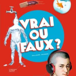 VRAI OU FAUX ?