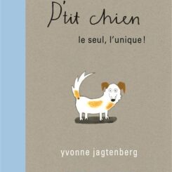 P'TIT CHIEN - LE SEUL, L'UNIQUE !