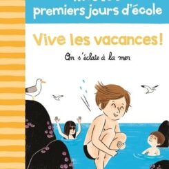 100 PREMIERS JOURS - VIVE LES VACANCES