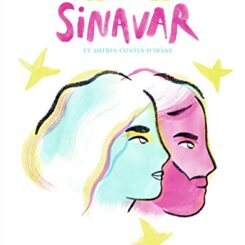 LES SECRETS DE SINAVAR ET AUTRES CONTES D'IRANE