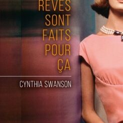 LES REVES SONT FAITS POUR CA