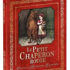 CONTES D'AUTREFOIS - LE PETIT CHAPERON ROUGE
