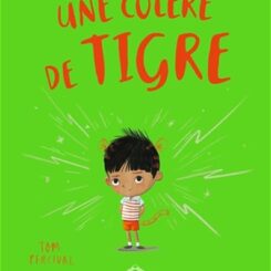 UNE COLÈRE DE TIGRE
