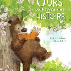 OURS VEUT ECRIRE UNE HISTOIRE